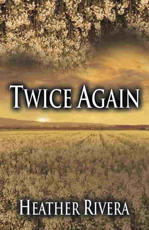 Cover of the book Twice Again by Heather Rivera, BookLocker.com, Inc.