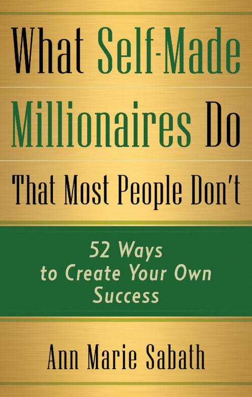 Cover of the book What Self-Made Millionaires Do That Most People Don't by Ann Marie Sabath, Red Wheel Weiser