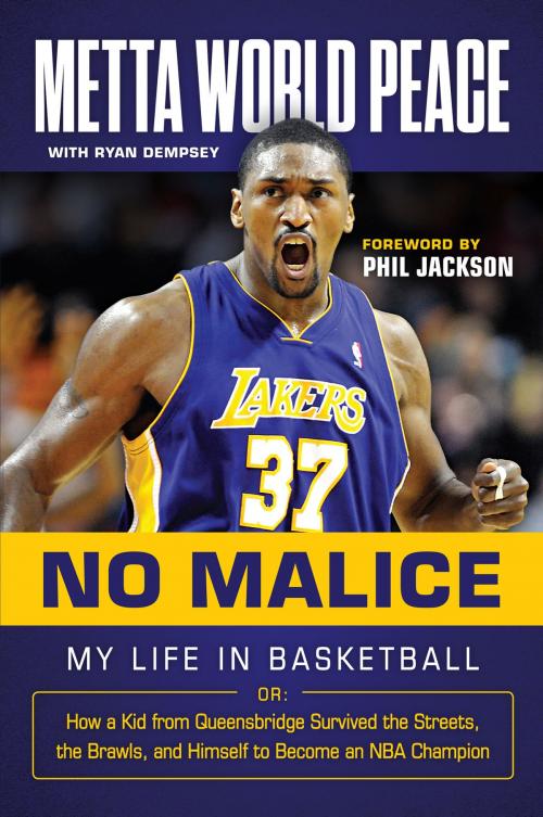 Cover of the book No Malice by Metta World Peace, Ryan Dempsey, Triumph Books