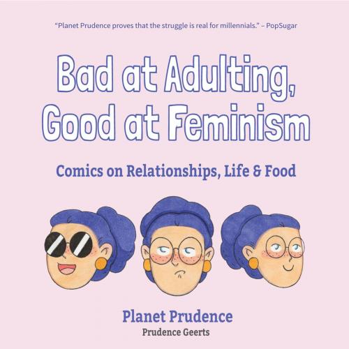 Cover of the book Bad at Adulting, Good at Feminism by Prudence Geerts, Mango Media
