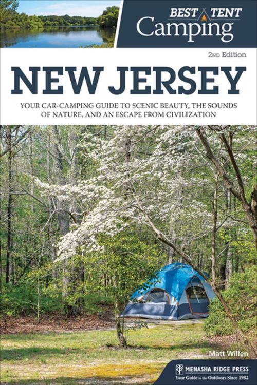 Cover of the book Best Tent Camping: New Jersey by Matt Willen, Menasha Ridge Press