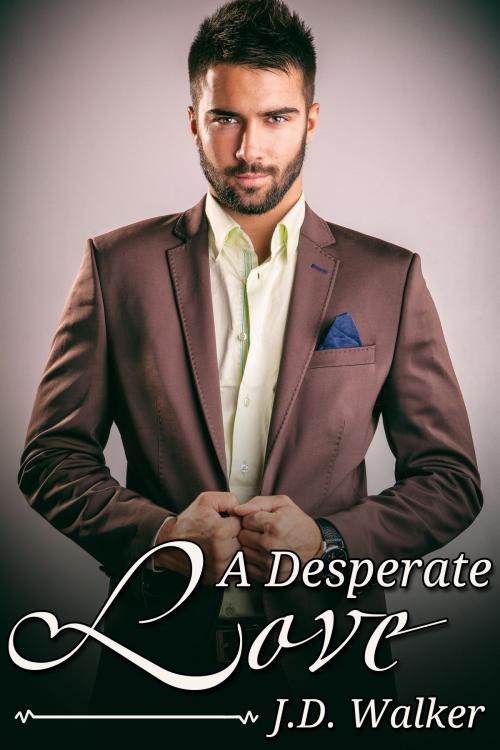 Cover of the book A Desperate Love by J.D. Walker, JMS Books LLC