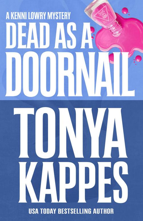 Cover of the book DEAD AS A DOORNAIL by Tonya Kappes, Henery Press