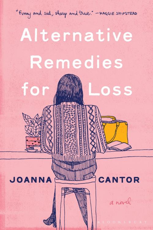 Cover of the book Alternative Remedies for Loss by Joanna Cantor, Bloomsbury Publishing