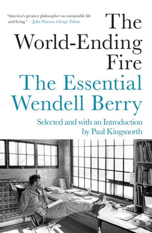Cover of the book The World-Ending Fire by Wendell Berry, Counterpoint