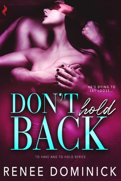 Cover of the book Don't Hold Back by Renee Dominick, Entangled Publishing, LLC