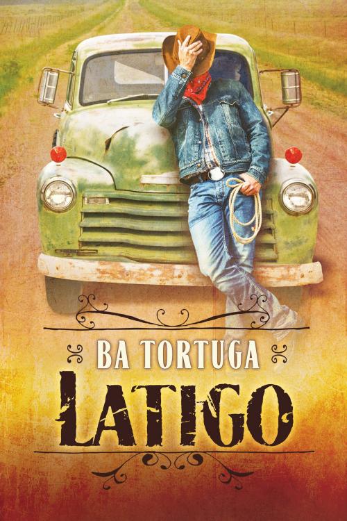 Cover of the book Latigo by BA Tortuga, Dreamspinner Press
