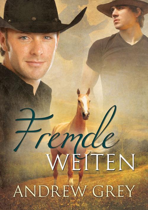 Cover of the book Fremde Weiten by Andrew Grey, Dreamspinner Press