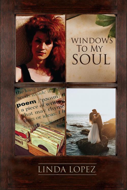 Cover of the book Windows To My Soul by Linda Lopez, BookVenture Publishing LLC