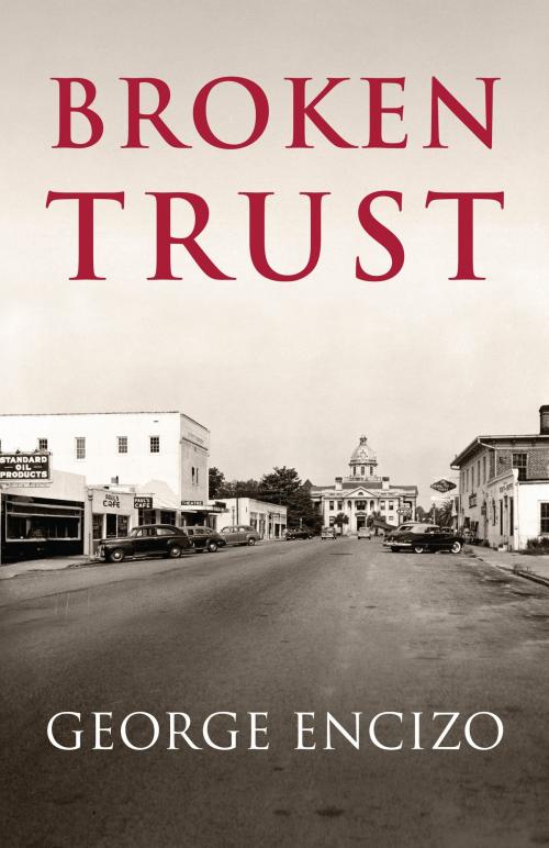 Cover of the book Broken Trust by George Encizo, Gatekeeper Press