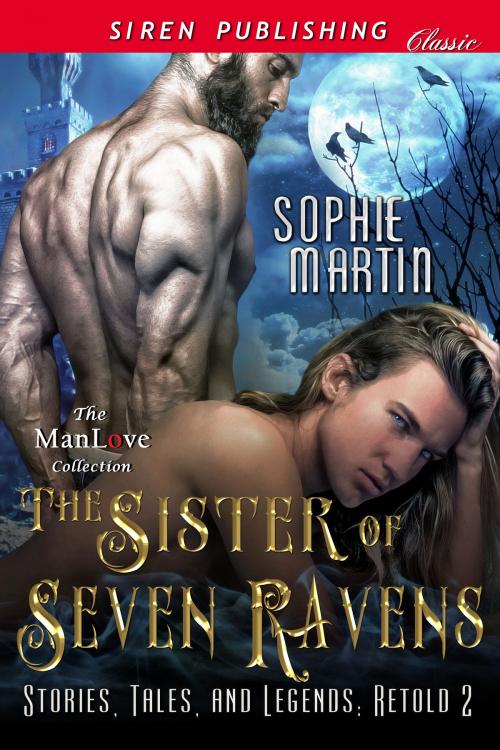 Cover of the book The Sister of Seven Ravens by Sophie Martin, Siren-BookStrand