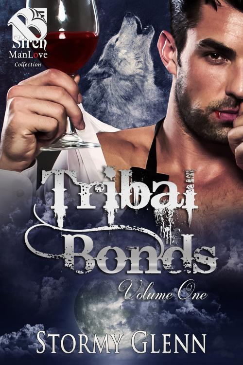 Cover of the book The Tribal Bonds Collection, Volume 1 by Stormy Glenn, Siren-BookStrand