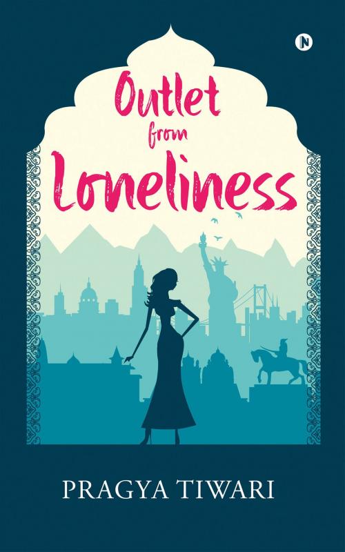 Cover of the book Outlet from Loneliness by Pragya Tiwari, Notion Press