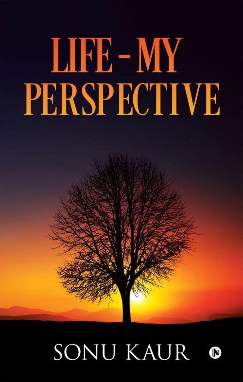 Cover of the book Life - My Perspective by Sonu Kaur, Notion Press