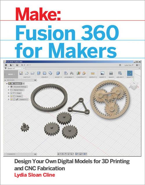Cover of the book Fusion 360 for Makers by Lydia Sloan  Cline, Maker Media, Inc