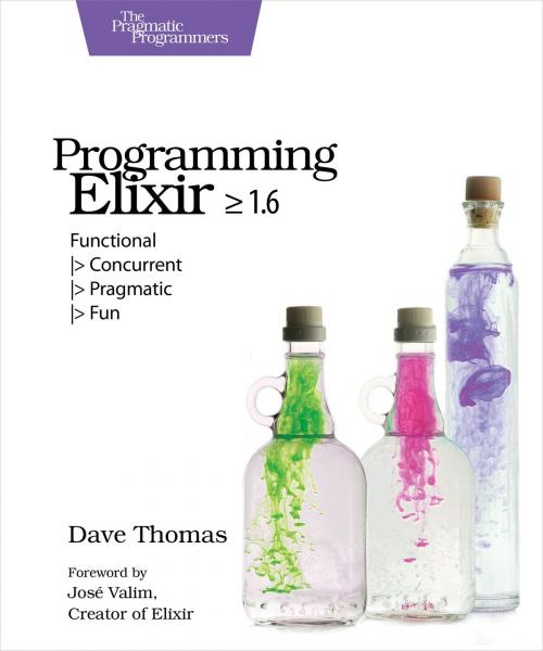 Cover of the book Programming Elixir ≥ 1.6 by Dave Thomas, Pragmatic Bookshelf