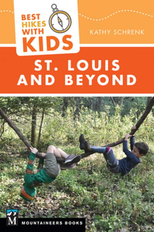 Cover of the book Best Hikes with Kids: St. Louis and Beyond by Kathy Schrenk, Mountaineers Books