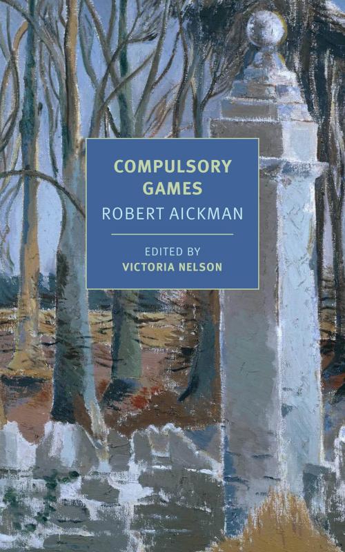 Cover of the book Compulsory Games by Robert Aickman, New York Review Books