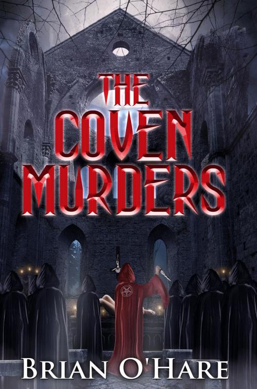 Cover of the book The Coven Murders by Brian O'Hare, Crimson Cloak Publishing