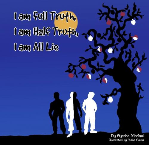 Cover of the book I am Full Truth, I am Half Truth, I am All Lie by Ayesha Marfani, Crimson Cloak Publishing