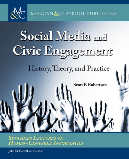 Cover of the book Social Media and Civic Engagement by Scott P. Robertson, John M. Carroll, Morgan & Claypool Publishers