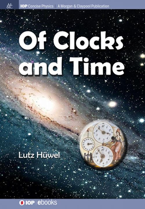 Cover of the book Of Clocks and Time by Lutz Hüwel, Morgan & Claypool Publishers