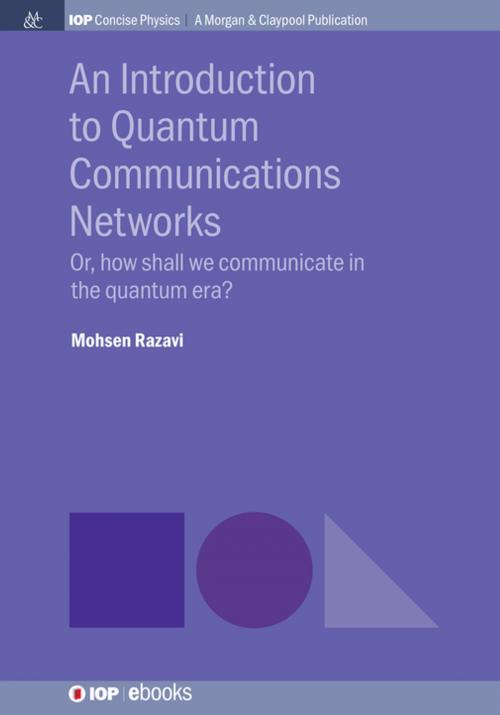 Cover of the book An Introduction to Quantum Communication Networks by Mohsen Razavi, Morgan & Claypool Publishers