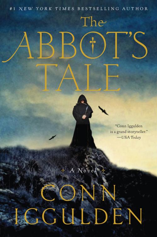 Cover of the book The Abbot's Tale: A Novel by Conn Iggulden, Pegasus Books