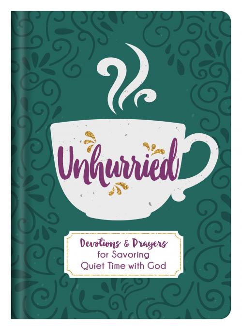 Cover of the book Unhurried by Jessie Fioritto, Barbour Publishing, Inc.