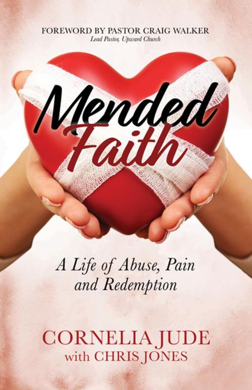 Cover of the book Mended Faith by Cornelia Jude, Chris Jones, Morgan James Publishing