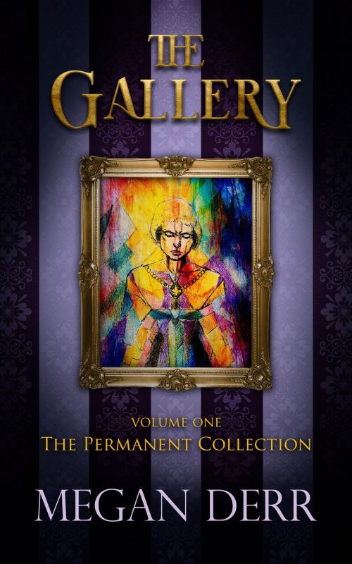 Cover of the book The Gallery: The Permanent Collection by Megan Derr, Less Than Three Press, LLC