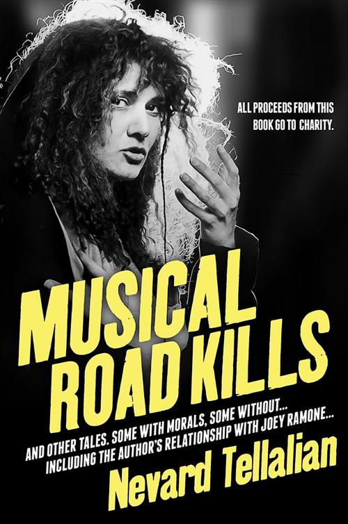 Cover of the book Musical Road Kills by Nevard Tellalian, Just Ain't Write, LLC