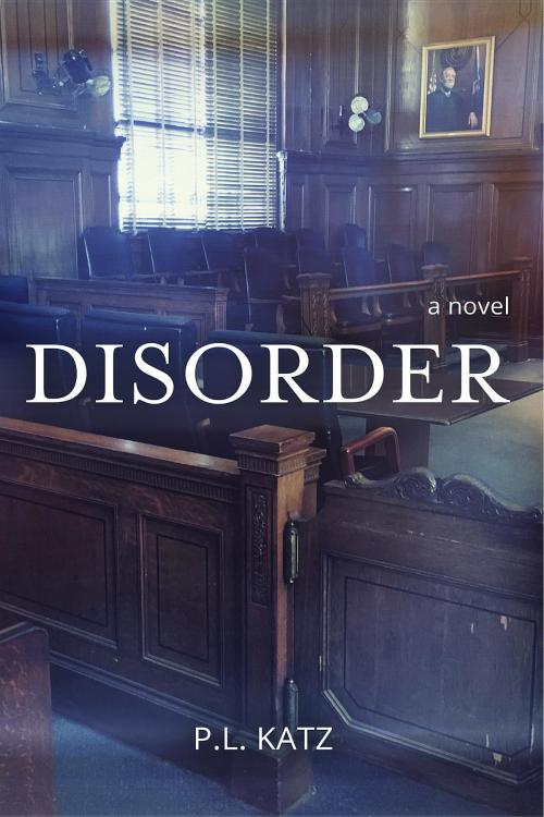 Cover of the book Disorder by P.L. Katz, Paul Katz