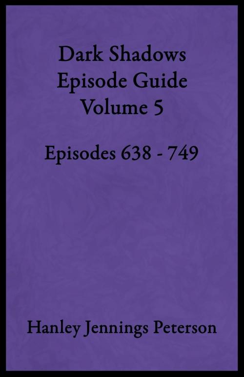 Cover of the book Dark Shadows Episode Guide Volume 5 by Hanley Jennings Peterson, Abstruse & Louche