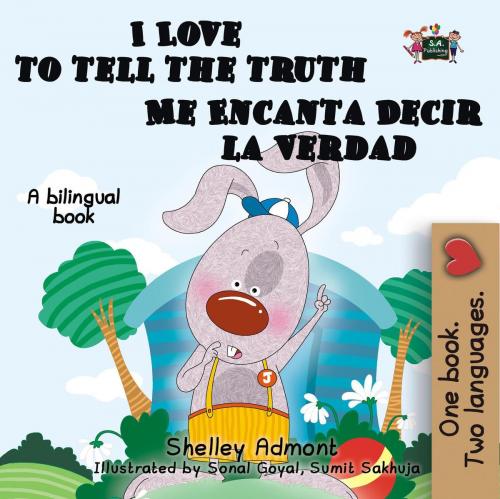 Cover of the book I Love to Tell the Truth Me Encanta Decir la Verdad by Shelley Admont, S.A. Publishing, KidKiddos Books Ltd.