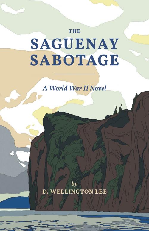 Cover of the book The Saguenay Sabotage by Diana D. Wellington Lee Lee, Tellwell Talent