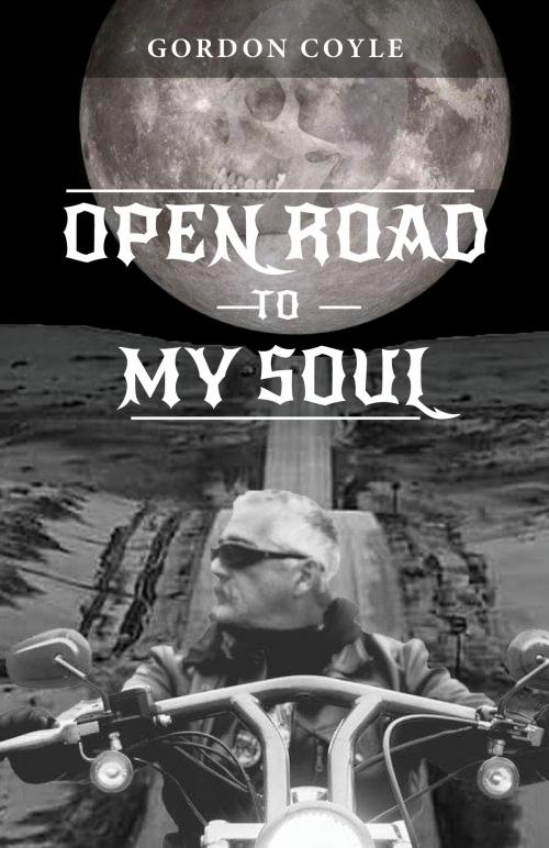 Cover of the book Open Road to my Soul by Gordon Coyle, Tellwell Talent