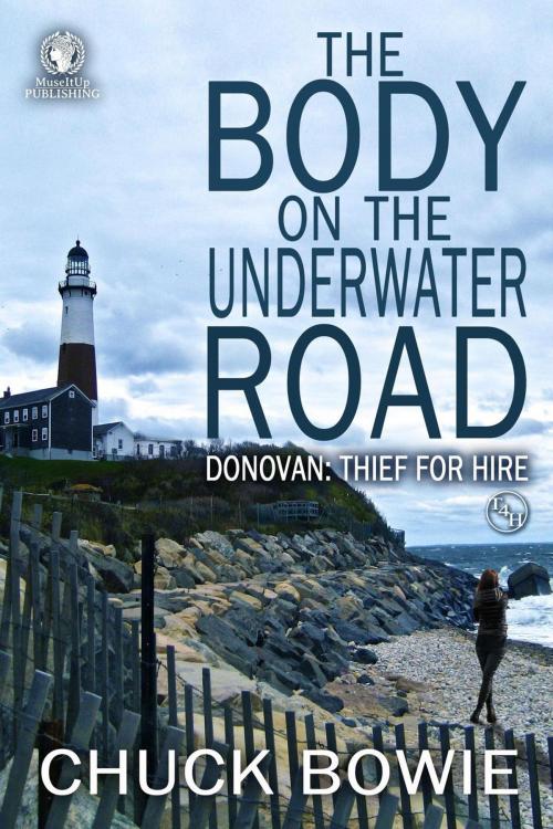 Cover of the book The Body on the Underwater Road by Chuck Bowie, MuseItUp Publishing