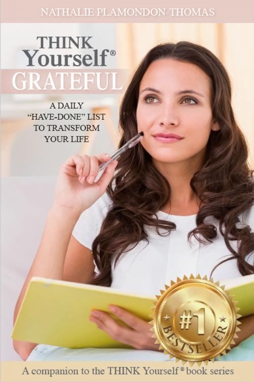 Cover of the book Think Yourself Grateful by Nathalie Plamondon-Thomas, THINK Yourself® PUBLISHING