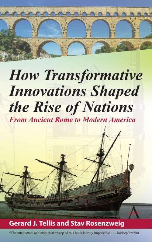 Cover of the book How Transformative Innovations Shaped the Rise of Nations by Gerard Tellis, Stav Rosenzweig, Anthem Press