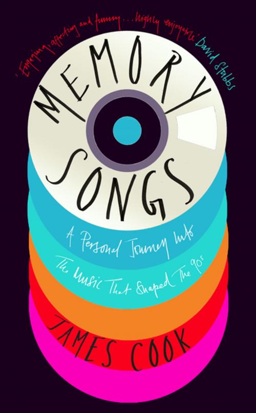 Cover of the book Memory Songs: A Personal Journey Into the Music that Shaped the 90s by James Cook, Unbound