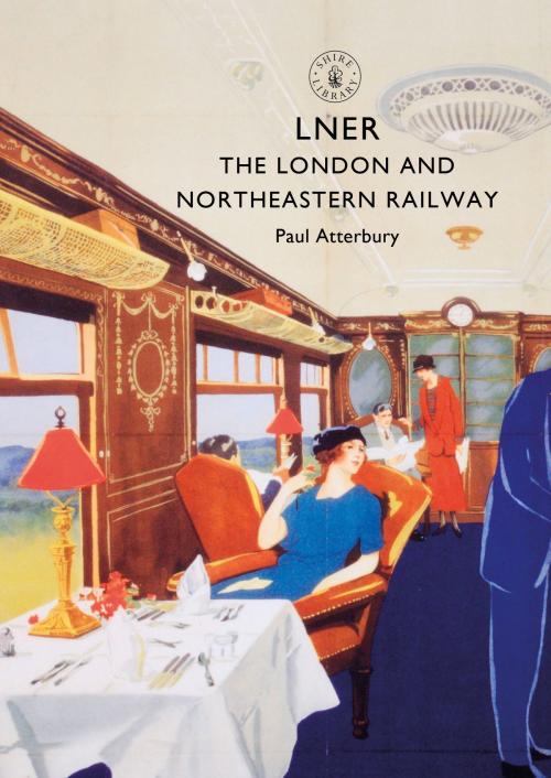 Cover of the book LNER by Paul Atterbury, Bloomsbury Publishing