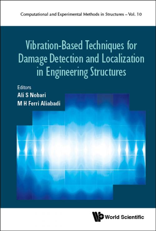 Cover of the book Vibration-Based Techniques for Damage Detection and Localization in Engineering Structures by Ali S Nobari, M H Ferri Aliabadi, World Scientific Publishing Company