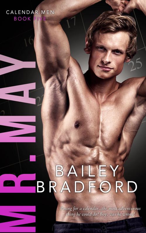 Cover of the book Mr. May by Bailey Bradford, Totally Entwined Group Ltd
