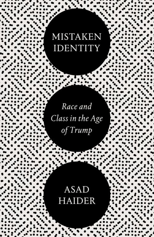Cover of the book Mistaken Identity by Asad Haider, Verso Books