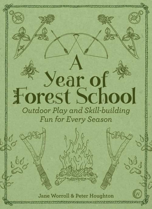 Cover of the book A Year of Forest School  by Jane Worroll, Peter Houghton, Watkins Media