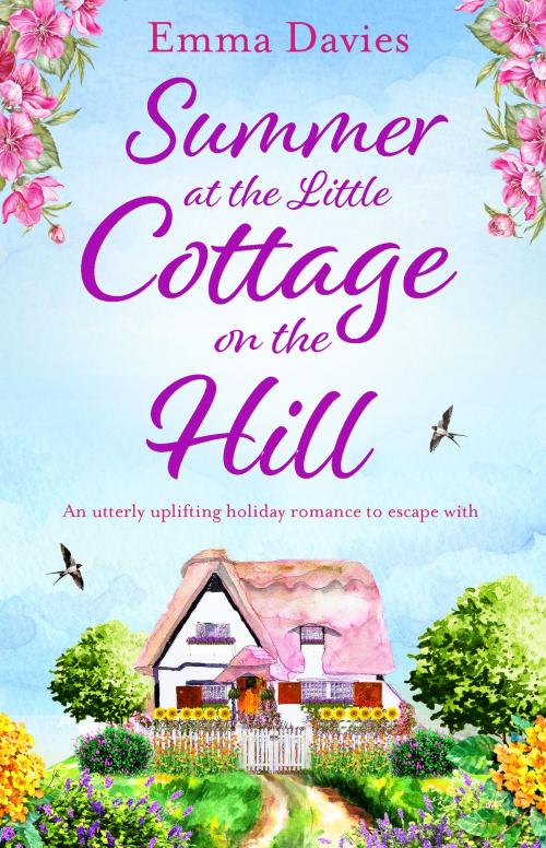 Cover of the book Summer at the Little Cottage on the Hill by Emma Davies, Bookouture