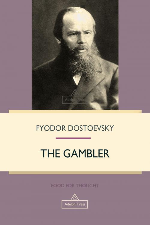 Cover of the book The Gambler by Fyodor Dostoevsky, Adelphi Press