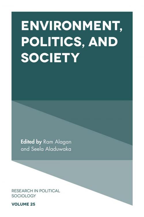 Cover of the book Environment, Politics and Society by Ramakrishnan Alagan, Seela Aladuwaka, Emerald Publishing Limited