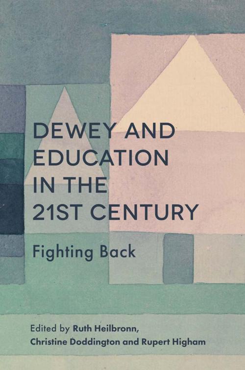 Cover of the book Dewey and Education in the 21st Century by , Emerald Publishing Limited